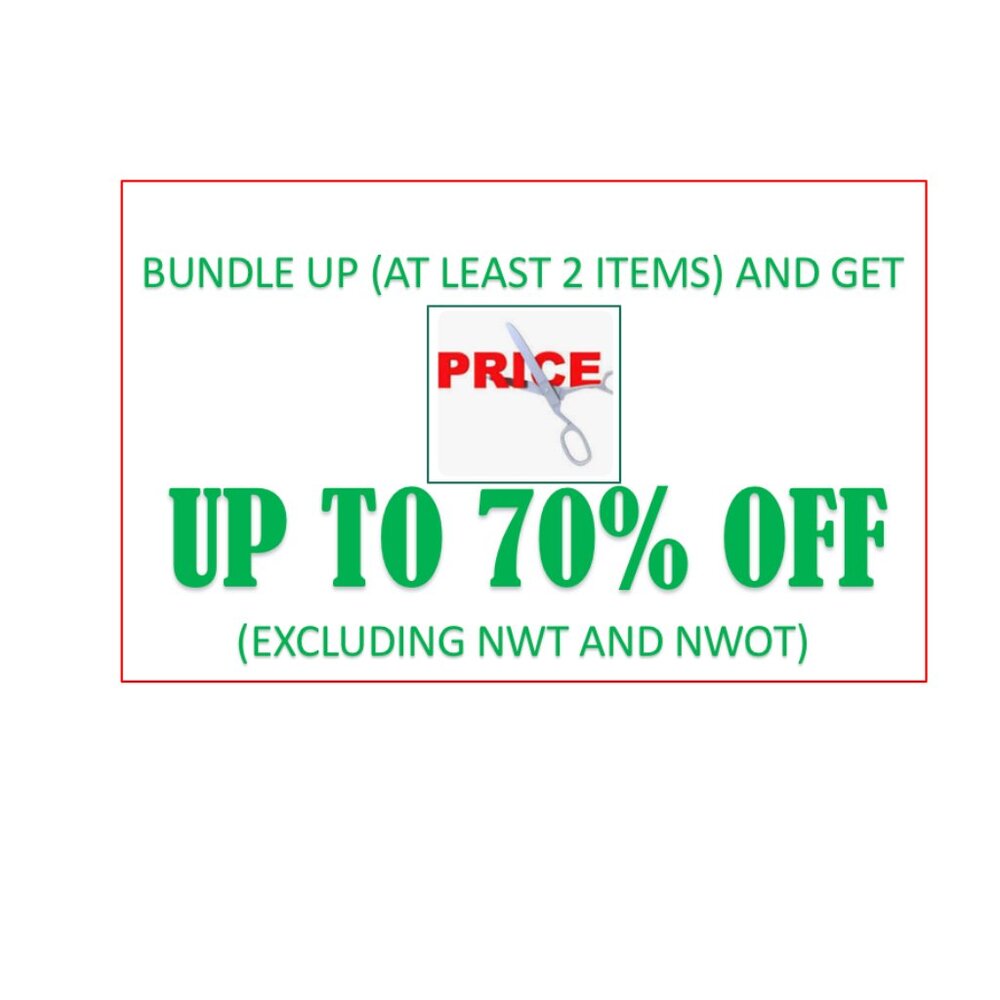 BUNDLE UP (AT LEAST 2 ITEMS) AND GET UP TO 70% OFF (EXCLUDING NWT & NWOT)